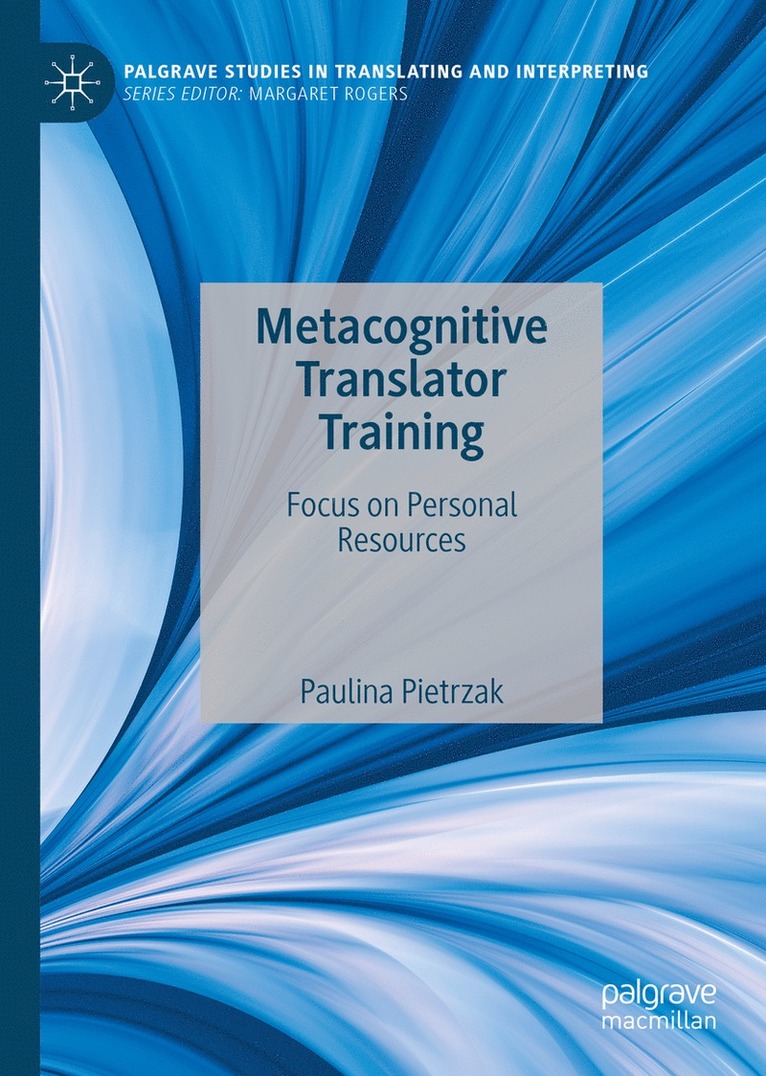 Paulina Pietrzak - Metacognitive Translator Training, Inbunden