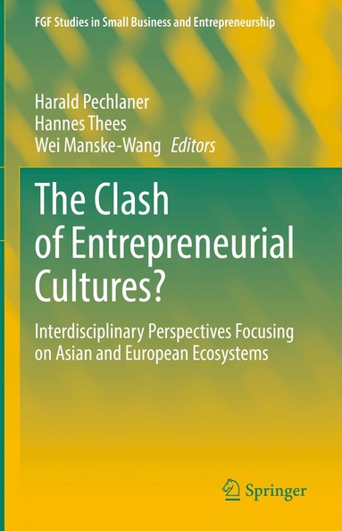 Harald Pechlaner, Hannes Thees, Wei Manske-Wang - Clash of Entrepreneurial Cultures?, Inbunden