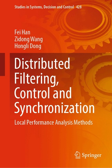 Fei Han, Zidong Wang, Hongli Dong - Distributed Filtering, Control and Synchronization, Inbunden