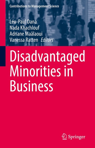 Léo-Paul Dana, Nada Khachlouf, Adnane Maâlaoui, Vanessa Ratten - Disadvantaged Minorities in Business, Inbunden