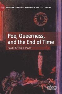 bokomslag Poe, Queerness, and the End of Time