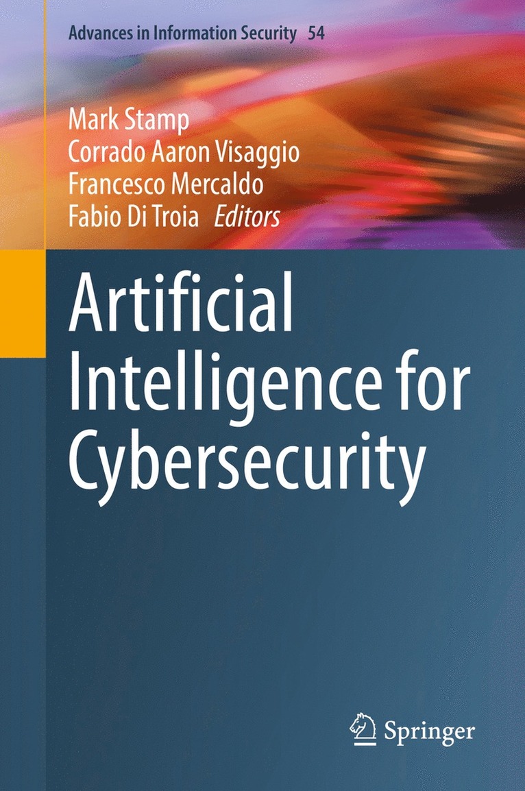 Mark Stamp, Corrado Aaron Visaggio, Francesco Mercaldo, Fabio Di Troia - Artificial Intelligence for Cybersecurity, Inbunden