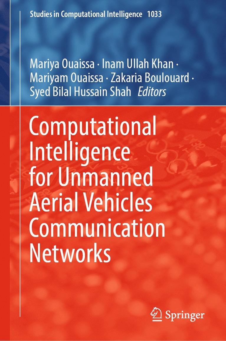 Mariya Ouaissa, Inam Ullah Khan, Mariyam Ouaissa, Zakaria Boulouard, Syed Bilal Hussain Shah - Computational Intelligence for Unmanned Aerial Vehicles Communication Networks, Inbunden