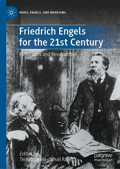 Terrell Carver, Smail Rapic - Friedrich Engels for the 21st Century, Inbunden