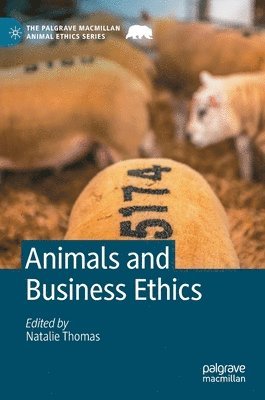 Natalie Thomas - Animals and Business Ethics, Inbunden