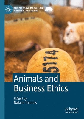 Natalie Thomas - Animals and Business Ethics, Häftad