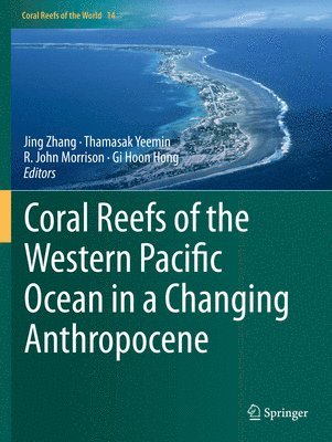 bokomslag Coral Reefs of the Western Pacific Ocean in a Changing Anthropocene