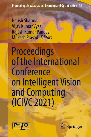 Harish Sharma, Vijay Kumar Vyas, Rajesh Kumar Pandey, Mukesh Prasad - Proceedings of the International Conference on Intelligent Vision and Computing (ICIVC 2021), Inbunden