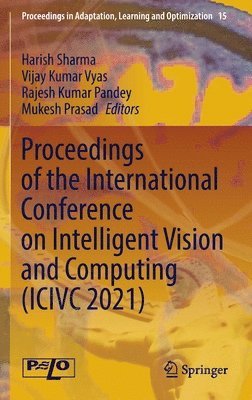 Proceedings of the International Conference on Intelligent Vision and Computing (ICIVC 2021) 1
