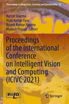 Proceedings of the International Conference on Intelligent Vision and Computing (ICIVC 2021) 1