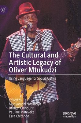 bokomslag The Cultural and Artistic Legacy of Oliver Mtukudzi