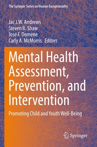 Jac J.W. Andrews, Steven R. Shaw, José F. Domene, Carly McMorris - Mental Health Assessment, Prevention, and Intervention, Häftad