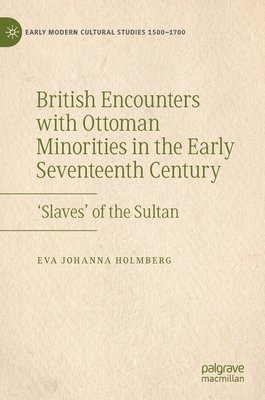 British Encounters with Ottoman Minorities in the Early Seventeenth Century 1