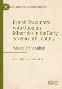 bokomslag British Encounters with Ottoman Minorities in the Early Seventeenth Century