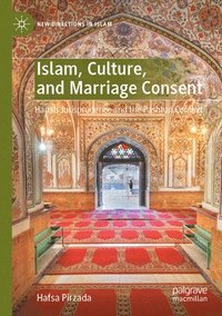 bokomslag Islam, Culture, and Marriage Consent