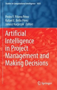 bokomslag Artificial Intelligence in Project Management and Making Decisions