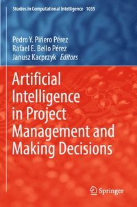 bokomslag Artificial Intelligence in Project Management and Making Decisions
