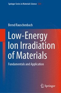 bokomslag Low-Energy Ion Irradiation of Materials