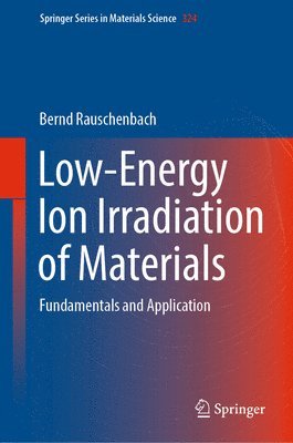 Low-Energy Ion Irradiation of Materials 1