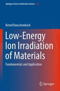 bokomslag Low-Energy Ion Irradiation of Materials
