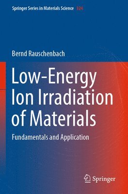 Low-Energy Ion Irradiation of Materials 1
