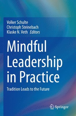 Mindful Leadership in Practice 1