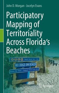 bokomslag Participatory Mapping of Territoriality Across Floridas Beaches