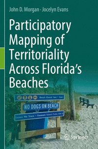 bokomslag Participatory Mapping of Territoriality Across Floridas Beaches