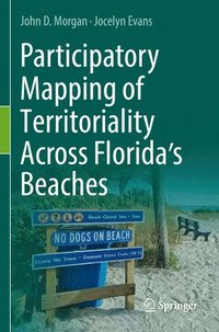 bokomslag Participatory Mapping of Territoriality Across Florida's Beaches