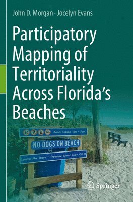 bokomslag Participatory Mapping of Territoriality Across Florida's Beaches