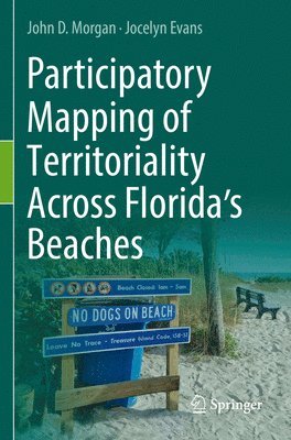 Participatory Mapping of Territoriality Across Floridas Beaches 1