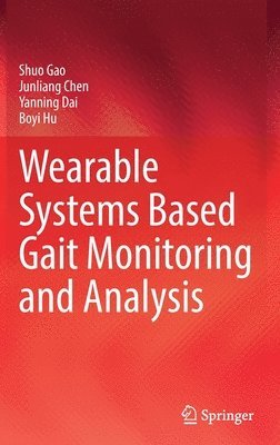 Wearable Systems Based Gait Monitoring and Analysis 1