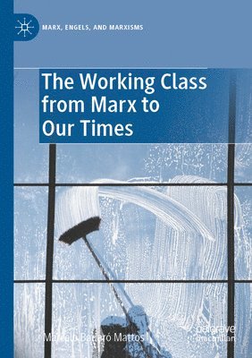 The Working Class from Marx to Our Times 1