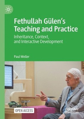 Paul Weller - Fethullah Gülen’s Teaching and Practice, Häftad