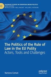 bokomslag The Politics of the Rule of Law in the EU Polity