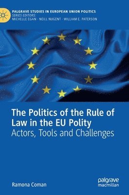 bokomslag Politics of the Rule of Law in the EU Polity
