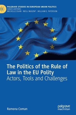 bokomslag The Politics of the Rule of Law in the EU Polity