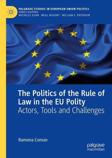 Ramona Coman - Politics of the Rule of Law in the EU Polity, Häftad