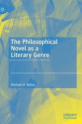 bokomslag The Philosophical Novel as a Literary Genre