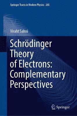 Schrdinger Theory of Electrons: Complementary Perspectives 1