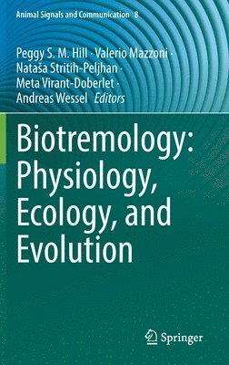 bokomslag Biotremology: Physiology, Ecology, and Evolution