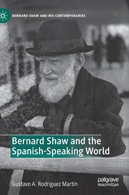 bokomslag Bernard Shaw and the Spanish-Speaking World