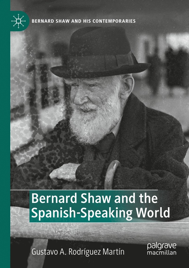 Gustavo A. Rodríguez Martín - Bernard Shaw and the Spanish-Speaking World, Häftad