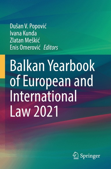 Dušan V. Popović, Ivana Kunda, Zlatan Meškić, Enis Omerović - Balkan Yearbook of European and International Law 2021, Häftad