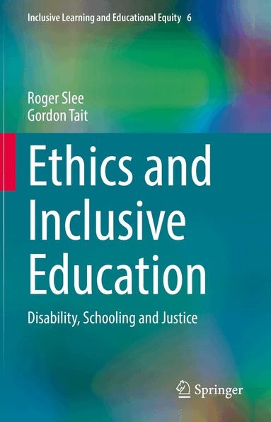 Roger Slee, Gordon Tait - Ethics and Inclusive Education, Inbunden
