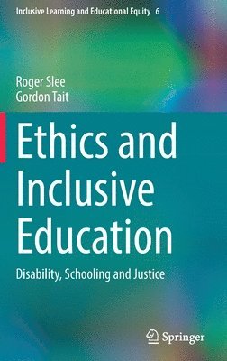 Roger Slee, Gordon Tait - Ethics and Inclusive Education, Inbunden
