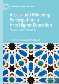 bokomslag Access and Widening Participation in Arts Higher Education