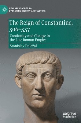 The Reign of Constantine, 306337 1