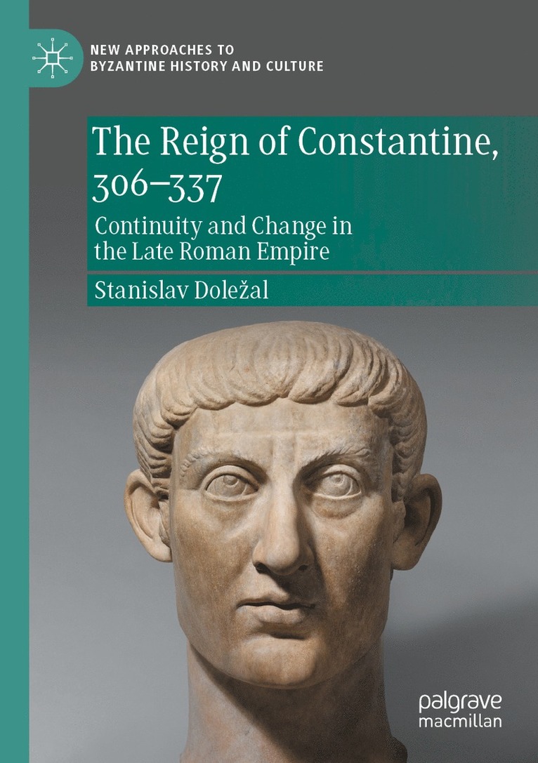 The Reign of Constantine, 306337 1