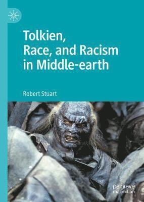 bokomslag Tolkien, Race, and Racism in Middle-earth